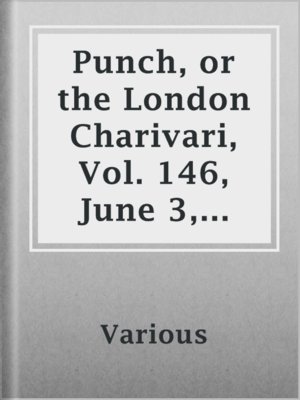 cover image of Punch, or the London Charivari, Vol. 146, June 3, 1914